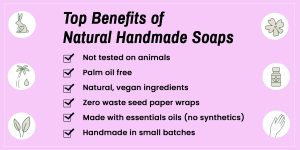 Top Benefits of Natural Handmade Soaps